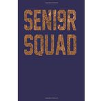 SEN19R Squad: Dark Blue, Bronze Color Design, Blank College Ruled Line Paper Journal Notebook for Class of 2019 Seniors and Their Families. (SEN19R ... Book: Journal Diary For Writing and Notes)