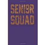 SEN19R Squad: Dark Purple, Bronze Color Design, Blank College Ruled Line Paper Journal Notebook for Class of 2019 Seniors and Their Families. (SEN19R ... Book: Journal Diary For Writing and Notes)