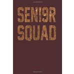 SEN19R Squad: Dark Red, Bronze Color Design, Blank College Ruled Line Paper Journal Notebook for Class of 2019 Seniors and Their Families. (SEN19R ... Book: Journal Diary For Writing and Notes)