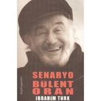 SENARYO BÜLENT ORAN - İBRAHİM TÜRK