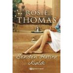SENDEN HATIRA KALDI - ROSIE THOMAS