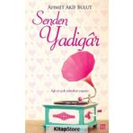 Senden Yadigar - Ahmet Akif Bulut