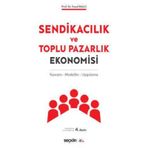 SENDİKACILIK VE TOPLU PAZARLIK EKONOMISI - YUSUF BALCI