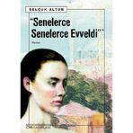 SENELERCE SENELERCE EVVELDI - SELÇUK ALTUN