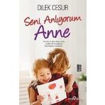 Seni Anlıyorum Anne Dilek Cesur Yediveren Yayınları