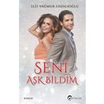 Seni Aşk Bildim - Elif Yağmur Urfalıoğlu
