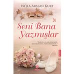 Seni Bana Yazmışlar - Nejla Arslan Kurt