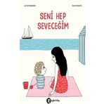 Seni Hep Seveceğim - Astrid Desbordes