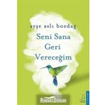 Seni Sana Geri Vereceğim - Ayşe Aslı Bozdağ