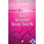 Seni Seviyorsam Bundan Sana Ne - Sadık Söztutan