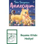 Seni Seviyorum Anneciğim + Boyama Kitabı