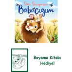 Seni Seviyorum Babacığım + Boyama Kitabı