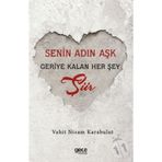 Senin Adın Aşk - Geriye Kalan Her Şey Şiir