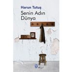 Senin Adın Dünya - Harun Tutuş