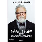 Senin Cahilliğin Benim Yaşamımı Etkiliyor Celal Şengör