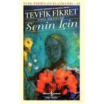 Senin İçin - Tevfik Fikret