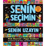 Senin Seçimin Senin Uzayın: Her Seferinde Yeni Bir Hikaye - Peki Senin Seçimin Ne?