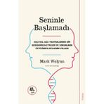 Seninle Başlamadı - Martin Eden - Mark Wolynn