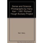 Sense and Science: Photographs by Harry Kerr - 1991 Richard Hough Bursary Project