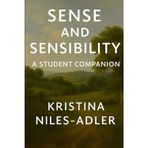 Sense and Sensibility – A Student Companion: Summaries, Analyses, and Study Aids for Jane Austen’s Classic Novel (Student Literary Companion Series)