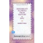 Sensibility Flowing From History To Epic - Sadık Tural