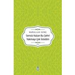 Sensiz Kalan Bu Şehri Yakmayı Çok İstedim Timaş Yayınları
