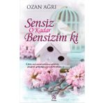 Sensiz O Kadar Bensizim ki - Ozan Ağrı