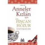 Senson Anneler ve Kızları Için Bir Fincan Huzur