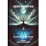 Sentimientos: Cuando el alma sufre