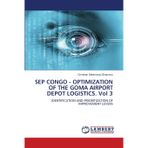 SEP CONGO - OPTIMIZATION OF THE GOMA AIRPORT DEPOT LOGISTICS. Vol 3