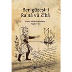Ser-Güzeşt-I Raʿna Vü Ziba