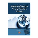 Serbest Bölgeler ve Dış Ticarete Etkileri - Mustafa Toprak