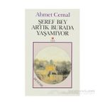 Şeref Bey Artık Burada Yaşamıyor - Ahmet Cemal