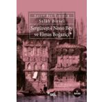 SERGÜZEŞTI NONO BEY VE ELMAS BOĞAZIÇI - GENEL