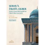 Şerhul Fıkhil-Ekber - Endülüs Yayınları