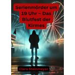 Serienmörder um 19 Uhr – Das Blutfest der Kirmes