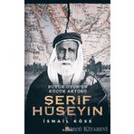 Şerif Hüseyin : Büyük Oyun’un Küçük Aktörü - İsmail Köse