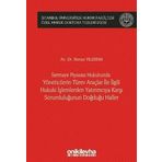 Sermaye Piyasası Hukukunda Yöneticilerin Türev Araçlar ile İlgili Hukuki İşlemlerden Yatırımcıya Karşı Sorumluluğunun Doğduğu Haller İstanbul Üniversitesi Hukuk Fakültesi Özel Hukuk Doktora Tezleri Dizisi No: 49