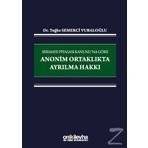 Sermaye Piyasası Kanunu'na Göre Anonim Ortaklıkta Ayrılma Hakkı - Tuğba Semerci Vuraloğlu