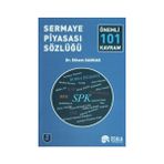 Sermaye Piyasası Sözlüğü - Önemli 101 Kavram - ibrahim ethem sancak