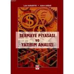 SERMAYE PİYASASI VE YATIRIM ANALIZI - ADEM ANBAR;LALE KARABIYIK