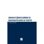 Sermaye Şirketlerinde ve Kooperatiflerde Ek Tasfiye - Mehmet Ali Aksoy