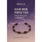 Sertifikalı Sentetik Ham Mor Topaz Taşı Bileklik - Ruhsal Dönüşüm ve Enerji Veren Takı