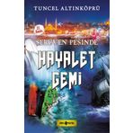 Serüven Peşinde 5 - Hayalet Gemi - psikolog tuncel altinkopru
