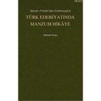 SERVET- I FÜNUN'DAN CUMHURIYET'E TÜRK EDEBIYATINDA MANZUM HIKAYE - MEHMET GÜNEŞ