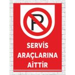 Servis Araçlarına Aittir - Uyarı Tabela Levhası 24X34 cm Polikarbon - 24 x 34 cm - 1 Adet