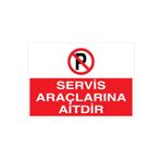 Servis Araçlarına Aittir Uyarı Tabelası - 35x50 Alüminyum Kompozit Panel - PY4