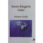 Sesim Rüzgarla Gider - Akman Gedik