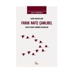Sesini Arayan Şair Faruk Nafiz Çamlıbel - Selim Somuncu