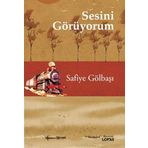 Sesini Görüyorum Safiye Gölbaşı